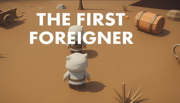 The First Foreigner on Steam