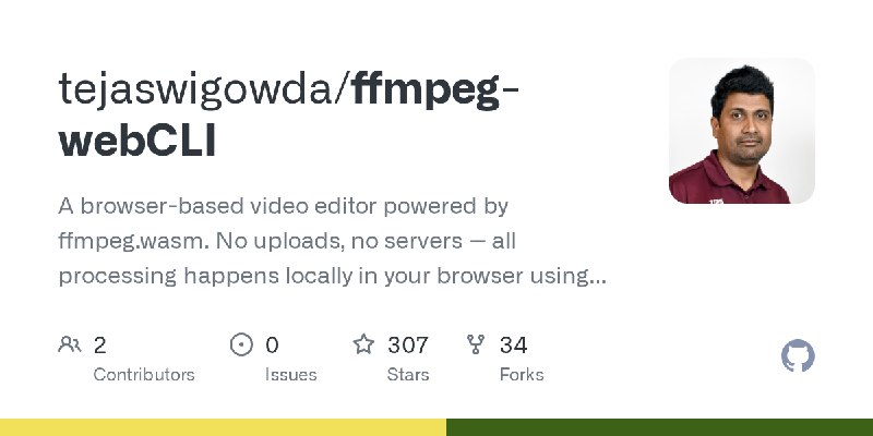 GitHub - tejaswigowda/ffmpeg-webCLI: A browser-based video editor powered by ffmpeg.wasm. No uploads, no servers -- all processing…